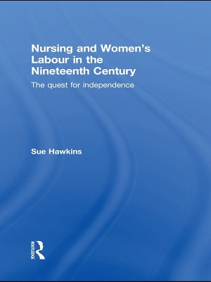 Book cover for Nursing and Women's Labour in the Nineteenth Century