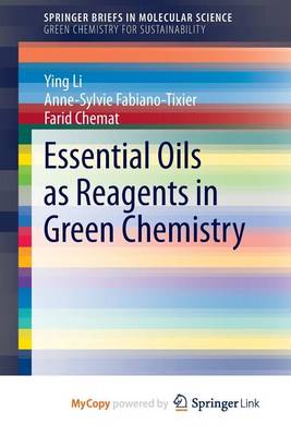 Book cover for Essential Oils as Reagents in Green Chemistry