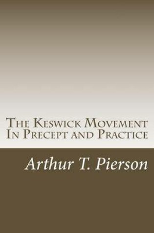 Cover of The Keswick Movement In Precept and Practice