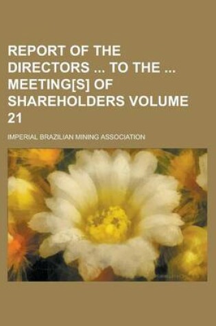 Cover of Report of the Directors to the Meeting[s] of Shareholders Volume 21