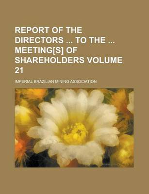 Book cover for Report of the Directors to the Meeting[s] of Shareholders Volume 21