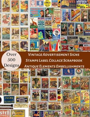 Book cover for Vintage Advertisement Signs Stamps Label Collage Scrapbook Antique Elements Embellishments