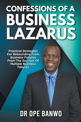 Book cover for Confessions Of A Business Lazarus