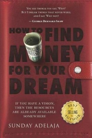 Cover of How to Find Money for Your Dream