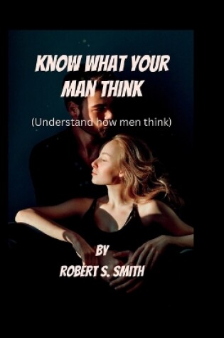 Cover of Know What Your Man Think