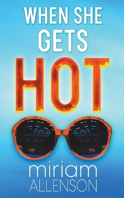Cover of When She Gets Hot