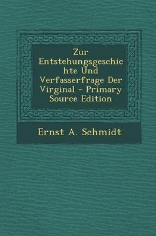 Cover of Zur Entstehungsgeschichte Und Verfasserfrage Der Virginal - Primary Source Edition