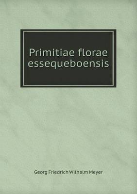 Book cover for Primitiae florae essequeboensis