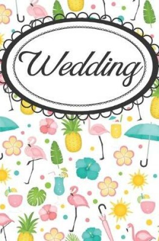 Cover of Beach Love Pineapple Flamingo Wedding Planner