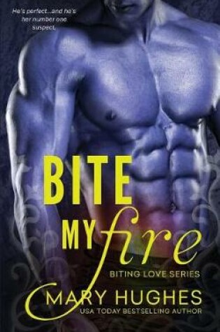 Cover of Bite My Fire