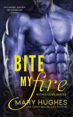 Book cover for Bite My Fire