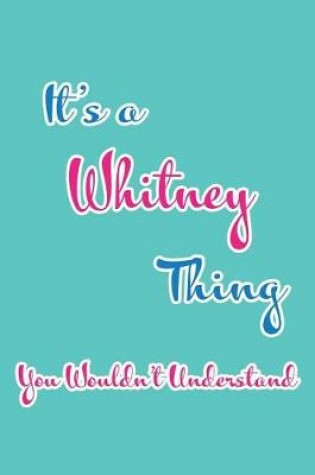 Cover of It's a Whitney Thing You Wouldn't Understand