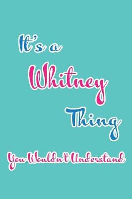 Book cover for It's a Whitney Thing You Wouldn't Understand