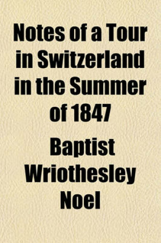 Cover of Notes of a Tour in Switzerland in the Summer of 1847