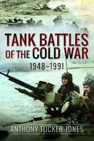 Cover of Tank Battles of the Cold War, 1948-1991