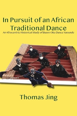 Cover of In Pursuit of an African Traditional Dance