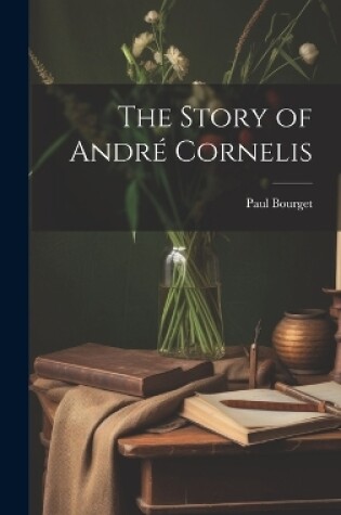 Cover of The Story of André Cornelis