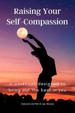 Cover of Raising Your Self-Compassion