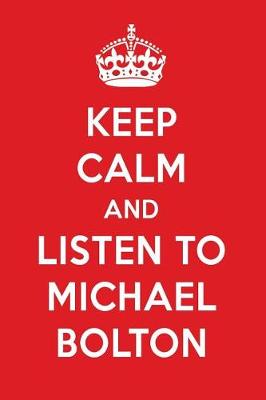 Book cover for Keep Calm and Listen to Michael Bolton