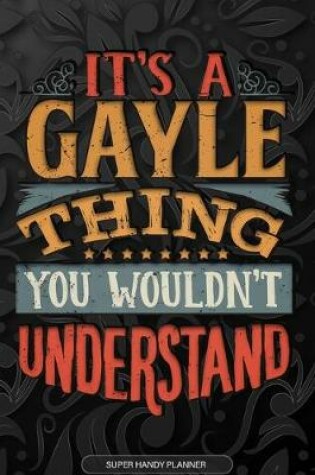 Cover of It's A Gayle Thing You Wouldn't Understand