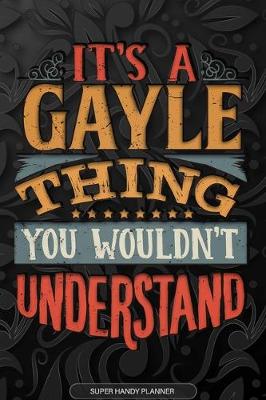 Book cover for It's A Gayle Thing You Wouldn't Understand