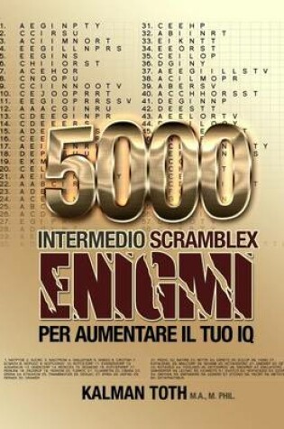 Cover of 5000 Intermedio Scramblex Enigmi Per Aumentare Il Tuo IQ