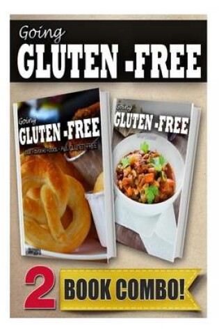 Cover of Your Favorite Foods - All Gluten-Free Part 1 and Gluten-Free Slow Cooker Recipes