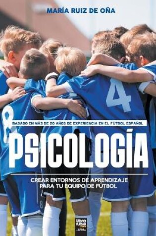 Cover of Psicologia, basada en mas de 20 anos de psicologia en el futbol espanol