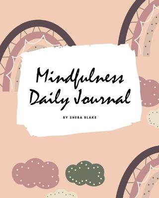 Book cover for 2021 Mindfulness Daily Journal (8x10 Softcover Planner / Journal)