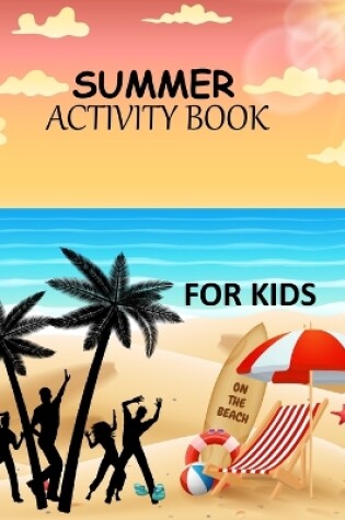 Cover of Summer Activity Book For Kids