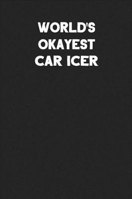 Book cover for World's Okayest Car Icer