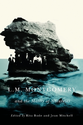 Book cover for L.M. Montgomery and the Matter of Nature(s)