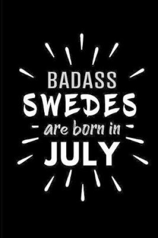 Cover of Badass Swedes Are Born In July