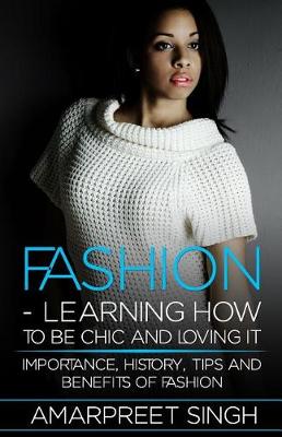 Book cover for Fashion -Learning How To Be Chic and Loving It