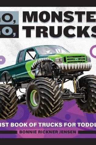 Cover of Go, Go, Monster Trucks!