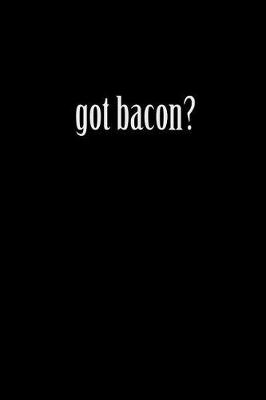 Book cover for Got Bacon?