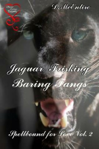 Cover of Spellbound for Love Vol 2 Jaguar Frisking Baring Fangs