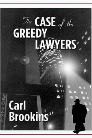 Cover of The Case of the Greedy Lawyers