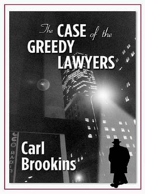 Book cover for The Case of the Greedy Lawyers