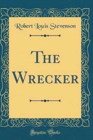 Cover of The Wrecker (Classic Reprint)