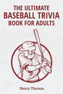 Book cover for The Ultimate Baseball Trivia Book for Adults
