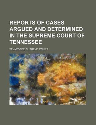 Book cover for Reports of Cases Argued and Determined in the Supreme Court of Tennessee Volume 133