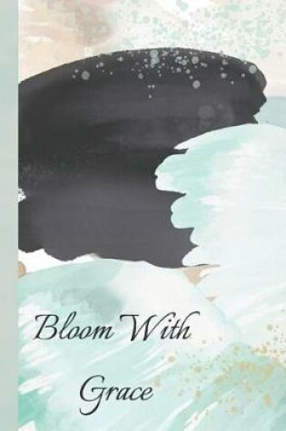 Cover of Bloom with Grace