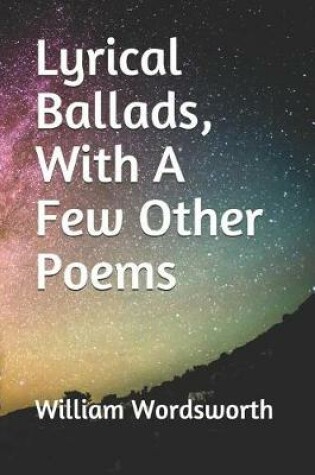 Cover of Lyrical Ballads, With A Few Other Poems