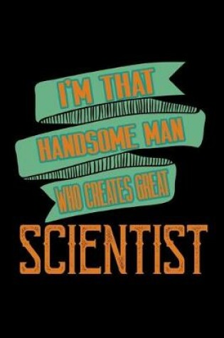 Cover of I'm that handsome man who creates great scientist