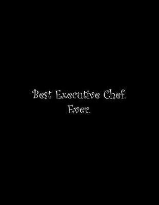 Book cover for Best Executive Chef. Ever