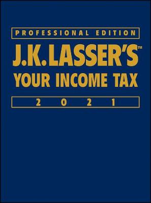 Cover of J.K. Lasser′s Your Income Tax 2021