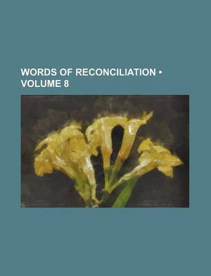 Book cover for Words of Reconciliation (Volume 8)