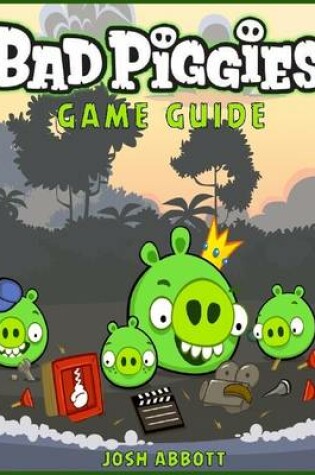 Cover of Bad Piggies Game Guide