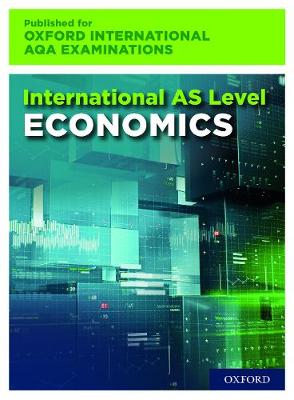 Book cover for OxfordAQA International AS Economics (9640)